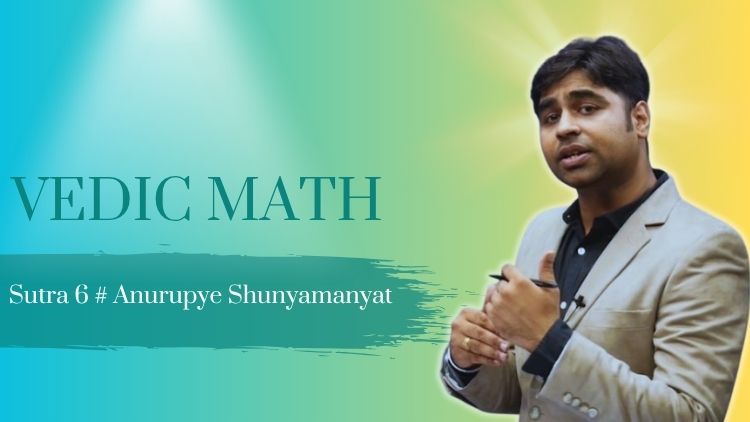 Vedic Maths Sutra 6: Anurupye Shunyamanyat